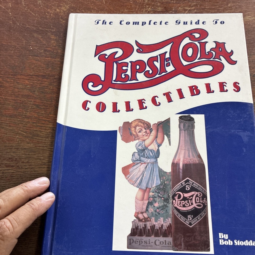 THE COMPLETE GUIDE TO PEPSI-COLA COLLECTIBLES By Bob Stoddard - Hardcover *VG+*